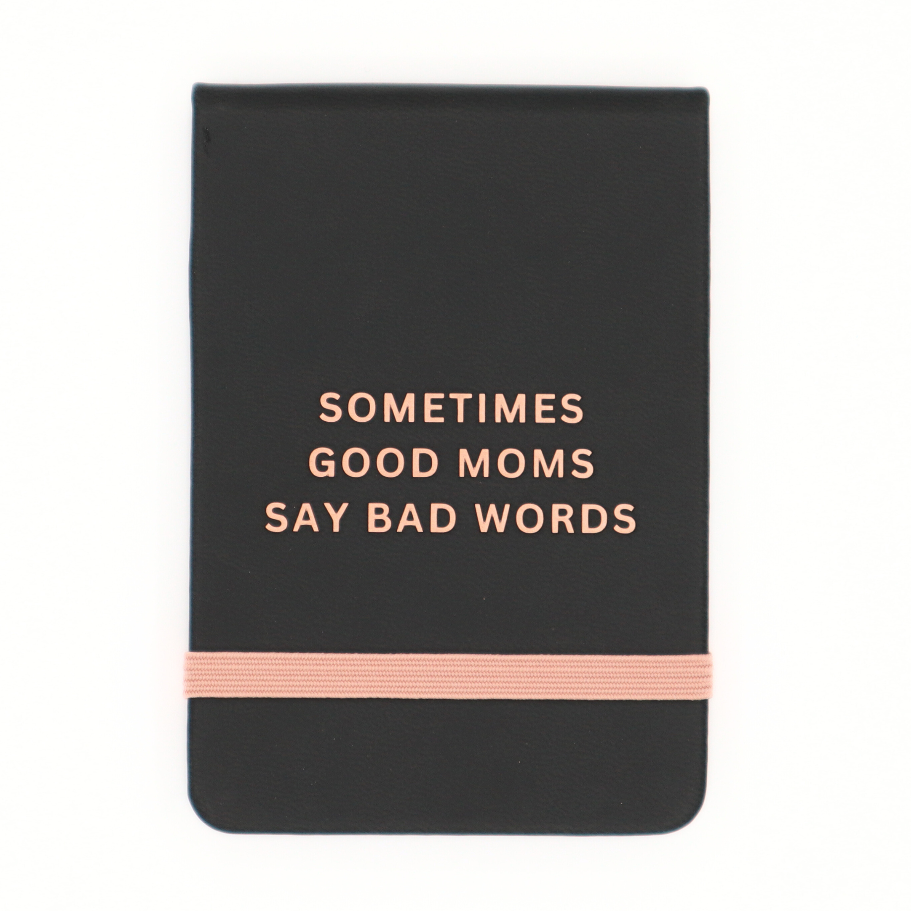 Leatherette Pocket Journal Sometimes Good Moms