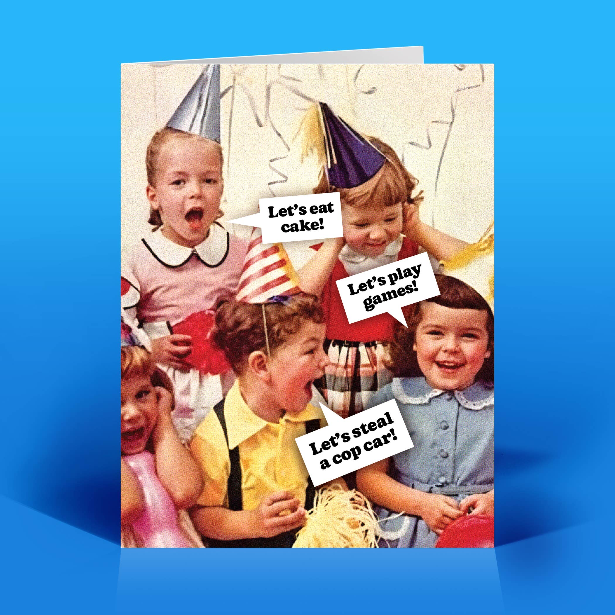 Funny Birthday Card – STEAL A COP CAR – Retro Humor