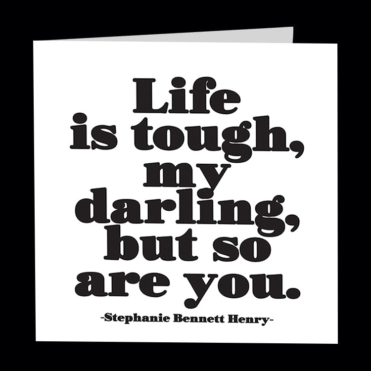 life is tough my darling card