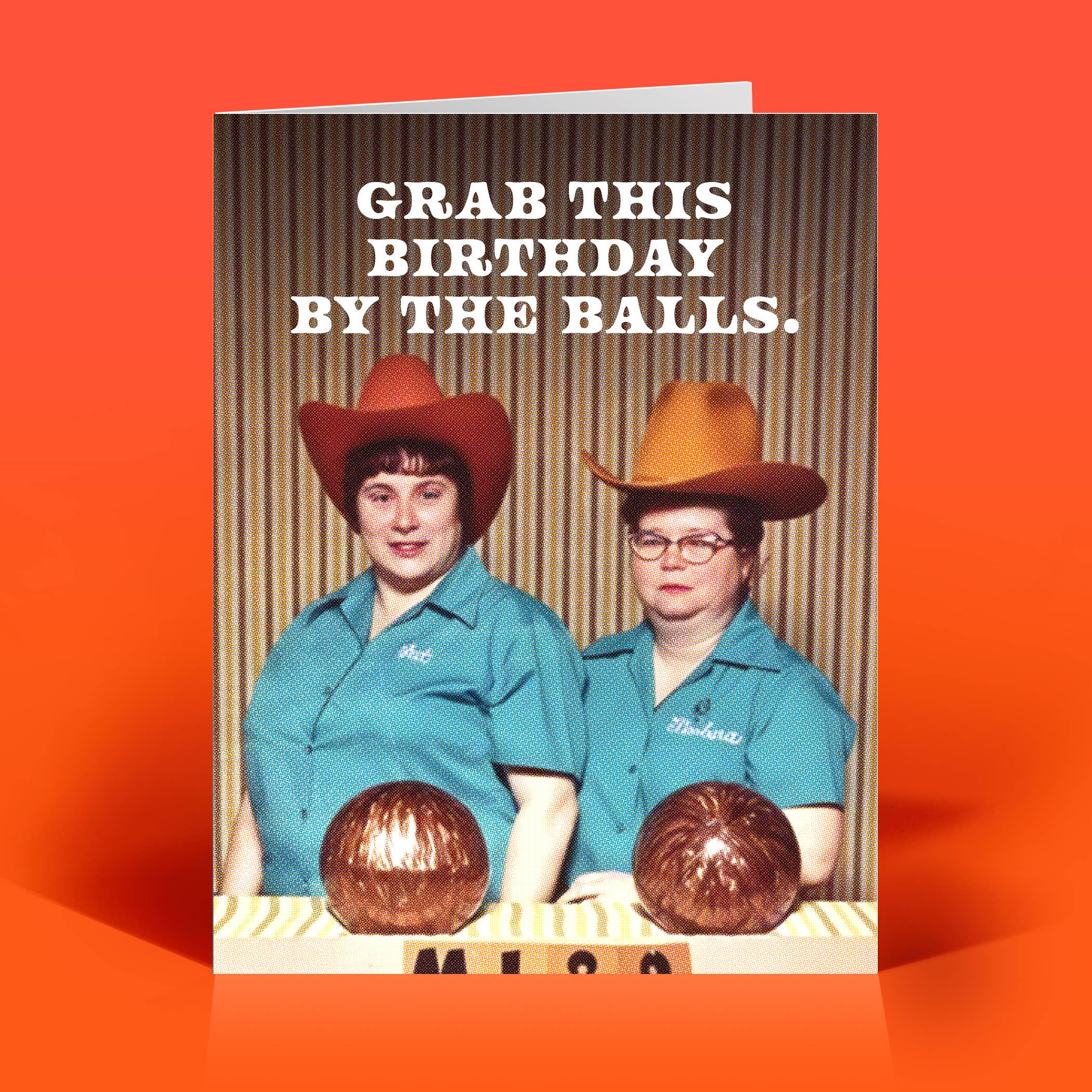 Funny Birthday Card – BY THE BALLS – Retro Sassy Humor