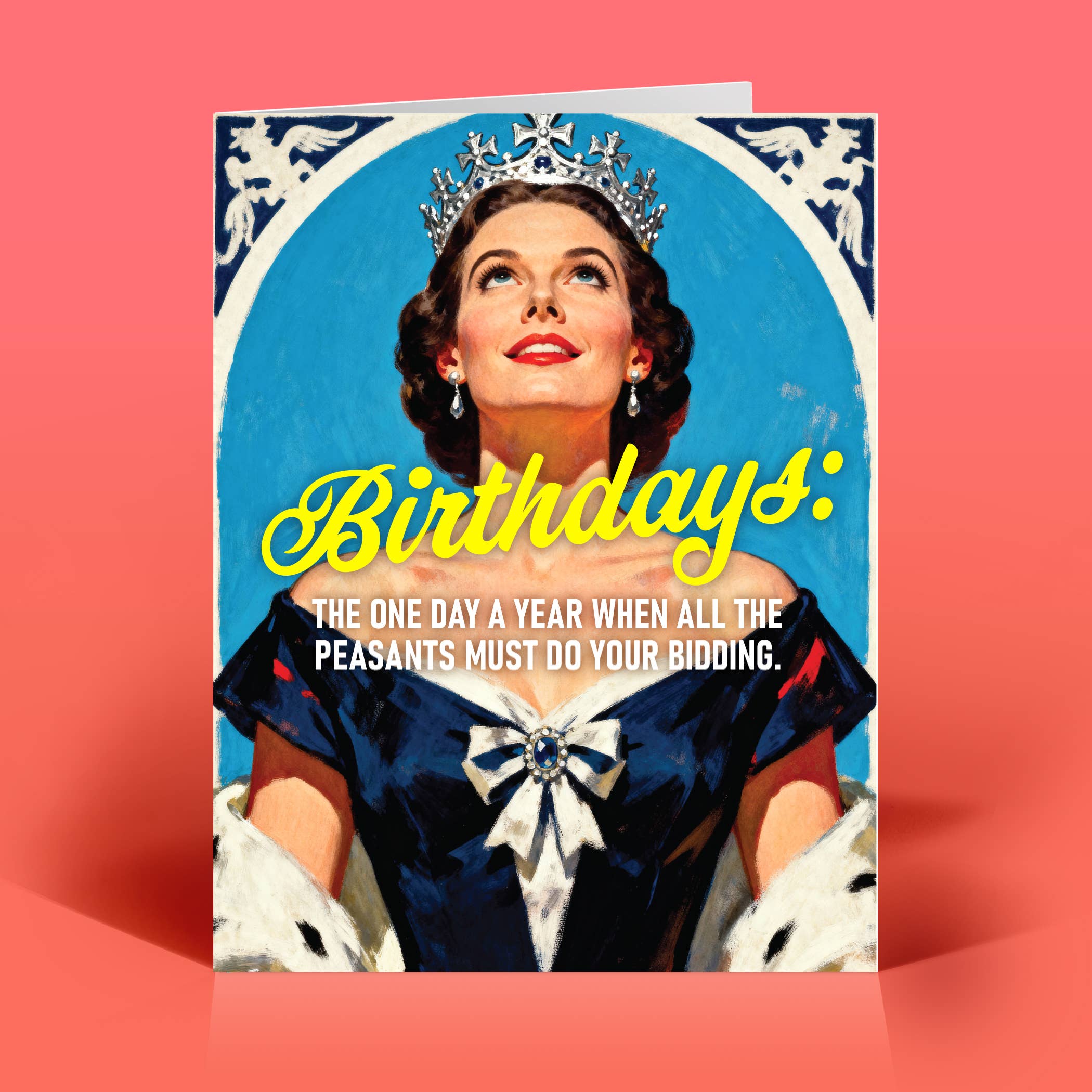 Funny Birthday Card – ROYALTY – Vintage Quirky Humor