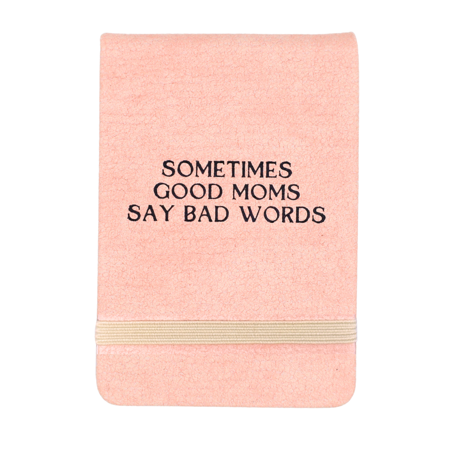 Leatherette Pocket Journal Light Pink Sometimes Good Moms