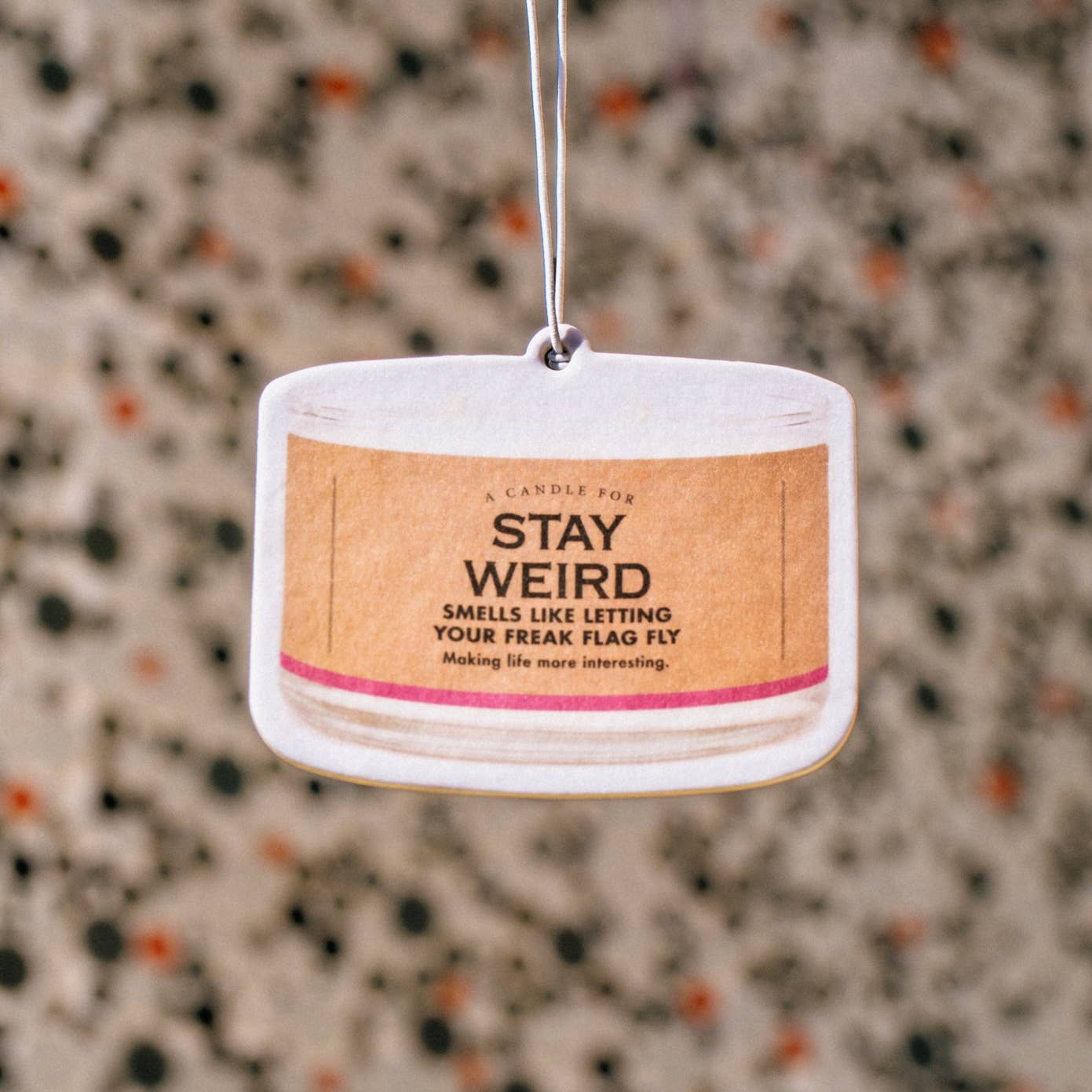 Stay Weird Air Freshener | Funny Car Air Freshener