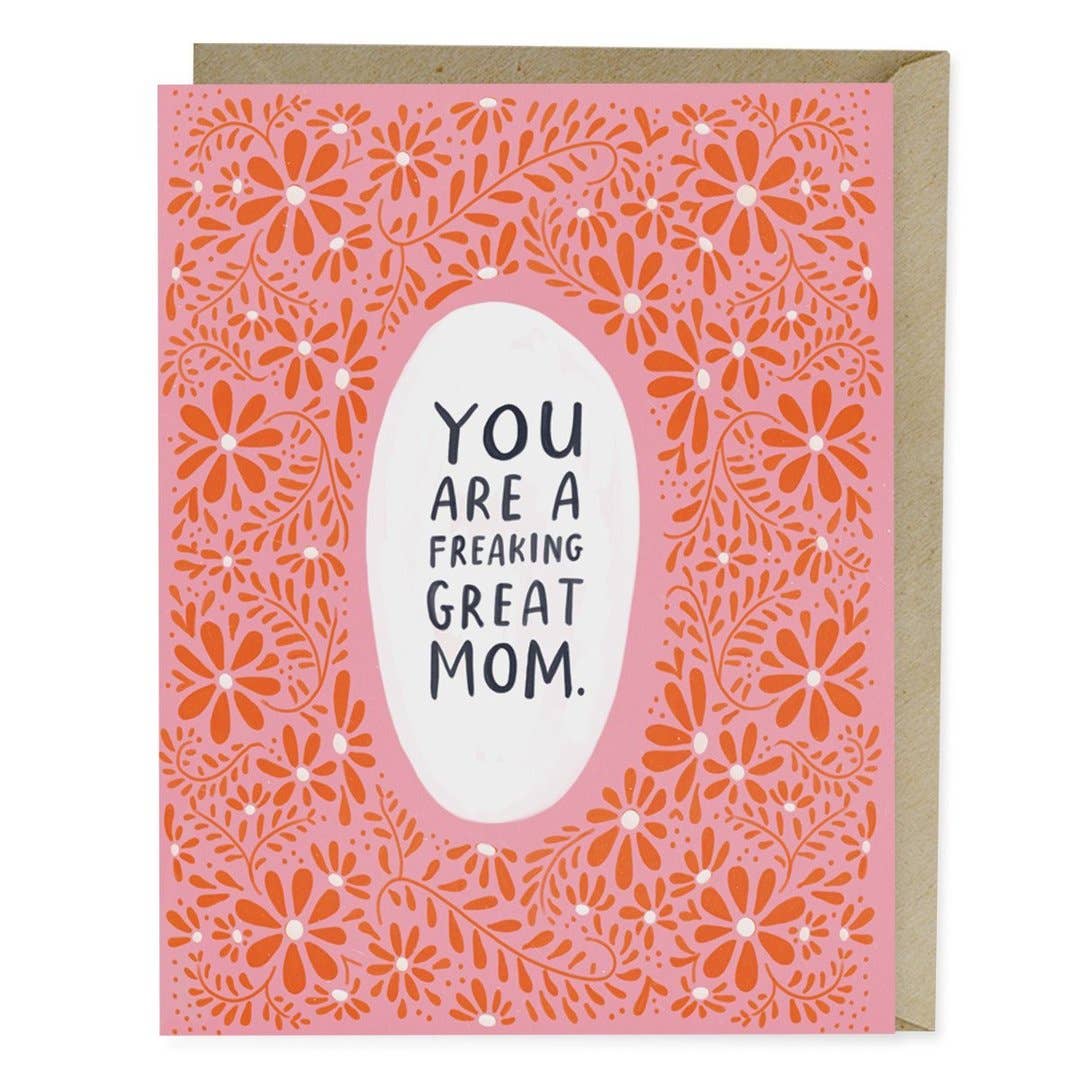 Em & Friends - Freaking Great Mom Mother's Card